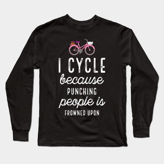 I Cycle Because Punching People Bike Long Sleeve T-Shirt by PhoebeDesign